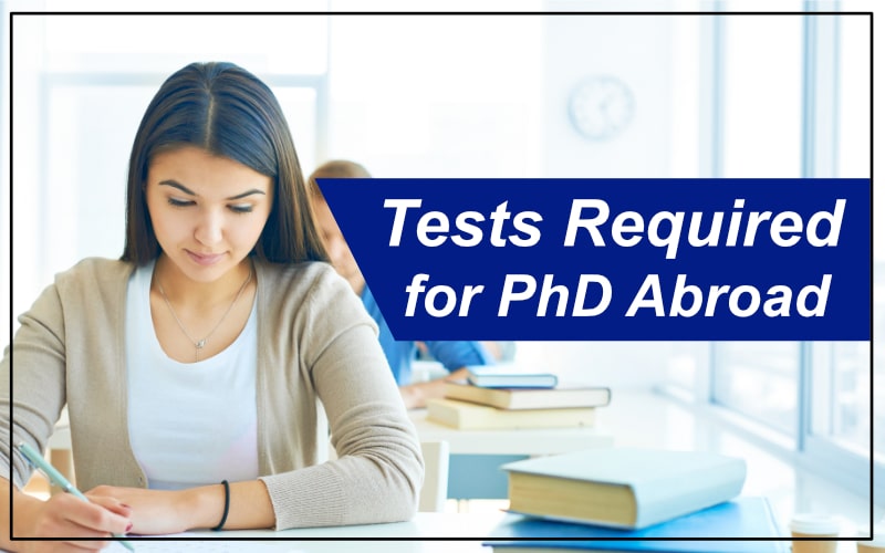 Tests Required for PhD Abroad